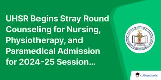 UHSR Begins Stray Round Counseling for Nursing, Physiotherapy, and Paramedical Admission for 2024-25 Session; Check Details Here